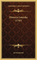 Historya Luterska (1745): (Polish)