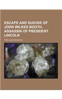 Escape and Suicide of John Wilkes Booth, Assassin of President Lincoln: (English)
