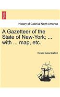 Gazetteer of the State of New-York; ... with ... map, etc.