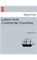 Letters from Continental Countries. VOL. I