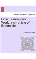 Little Jeanneton's Work; A Chronicle of Breton Life.: (English)