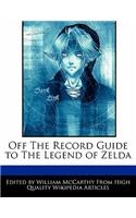 Off the Record Guide to the Legend of Zelda