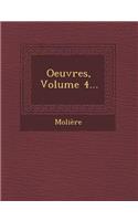 Oeuvres, Volume 4...