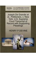 Joseph de Grandis Et Al., Petitioners, V. New York. U.S. Supreme Court Transcript of Record with Supporting Pleadings