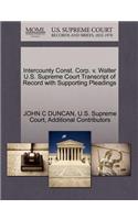 Intercounty Const. Corp. V. Walter U.S. Supreme Court Transcript of Record with Supporting Pleadings
