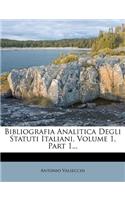Bibliografia Analitica Degli Statuti Italiani, Volume 1, Part 1...