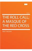 The Roll Call; A Masque of the Red Cross: (English)