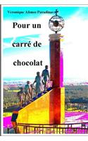 Pour un carre de chocolat