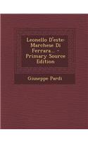 Leonello D'Este: Marchese Di Ferrara... - Primary Source Edition