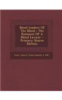 Blind Leaders of the Blind: The Romance of a Blind Lawyer