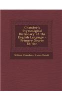 Chamber's Etymological Dictionary of the English Language