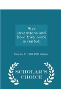 War Inventions and How They Were Invented; - Scholar's Choice Edition