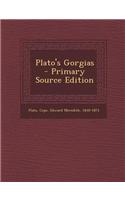 Plato's Gorgias - Primary Source Edition