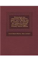 Worterbuch Der Elsassischen Mundarten, Bearb. Von E. Martin Und H. Lienhart. Im Auftrage Der Landesverwaltung Von Elsass-Lothringen