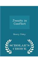 Jesuits in Conflict - Scholar's Choice Edition: (English)
