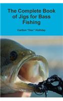 The Complete Book of Jigs for Bass Fishing