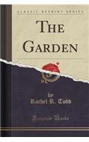 The Garden (Classic Reprint)