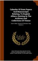 Calendar of State Papers and Manuscripts Relating, to English Affairs, Existing in the Archives and Collections of Venice