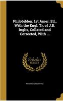 Philobiblon. 1st Amer. Ed., With the Engl. Tr. of J.B. Inglis, Collated and Corrected, With ...