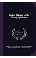 Seeing Chicago by the Photograph Route