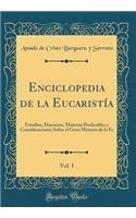 Enciclopedia de la Eucaristía, Vol. 1