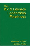 K-12 Literacy Leadership Fieldbook