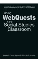 Using Webquests in the Social Studies Classroom