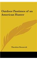 Outdoor Pastimes of an American Hunter