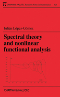 Spectral Theory and Nonlinear Functional Analysis: (Chapman & Hall/CRC Research Notes in Mathematics Series)