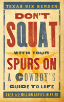 Don't Squat with Your Spurs on