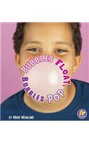 Bubbles Float, Bubbles Pop: (Science Starts)