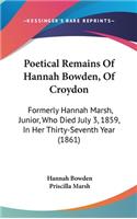 Poetical Remains Of Hannah Bowden, Of Croydon