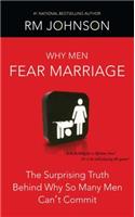 Why Men Fear Marriage