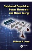 Shipboard Propulsion, Power Electronics, and Ocean Energy