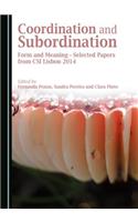 Coordination and Subordination: Form and Meaningâ 
