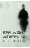 Freaks Of Fanaticism And Other Strange Events