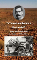 To Tanami and back in a Ford Model T
