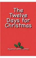The Twelve Days for Christmas