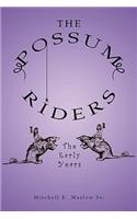 Possum Riders! the Early Years