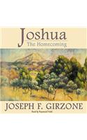 Joshua: The Homecoming: (6 Joshua)