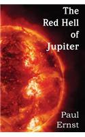 The Red Hell of Jupiter