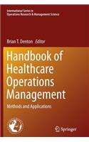 Handbook of Healthcare Operations Management