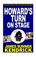 howard's turn on stage