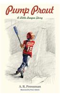 Pump Prout: A Little League Story(English)