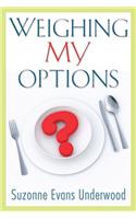 Weighing My Options