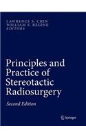 Principles and Practice of Stereotactic Radiosurgery