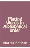 Placing Words In Alphabetical order
