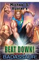 Beat Down 3 - Badassaur!