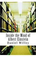 Inside the Mind of Albert Einstein