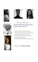mama please make my hair grow